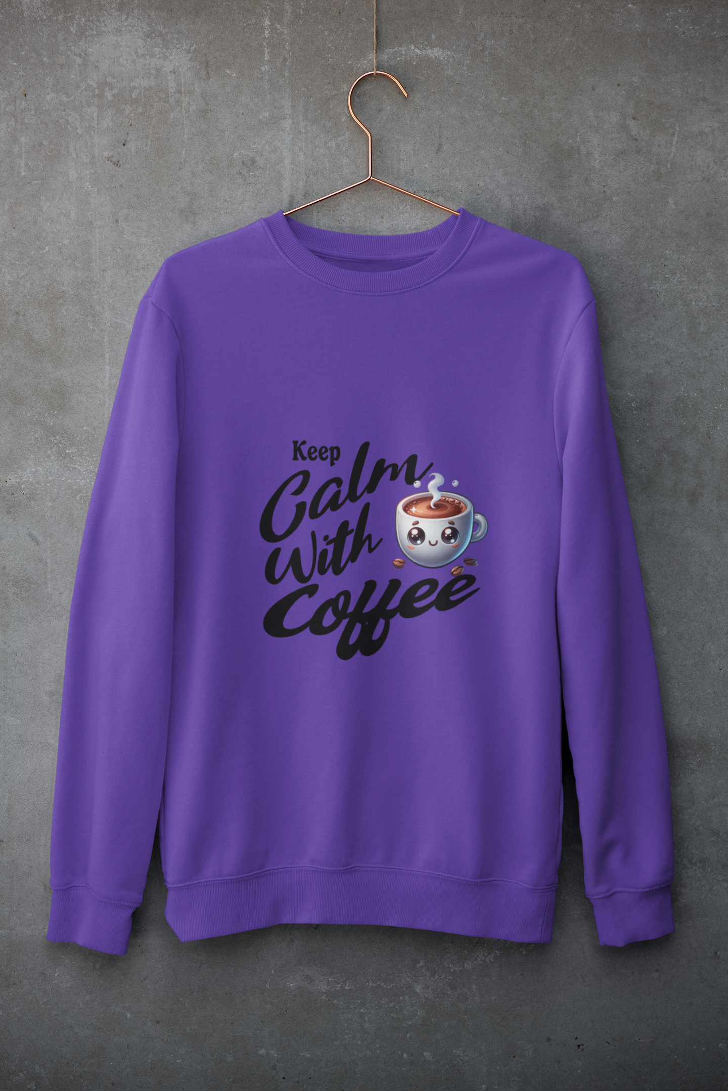 Purple Coffee Sweatshirt – Keep Calm With Coffee
