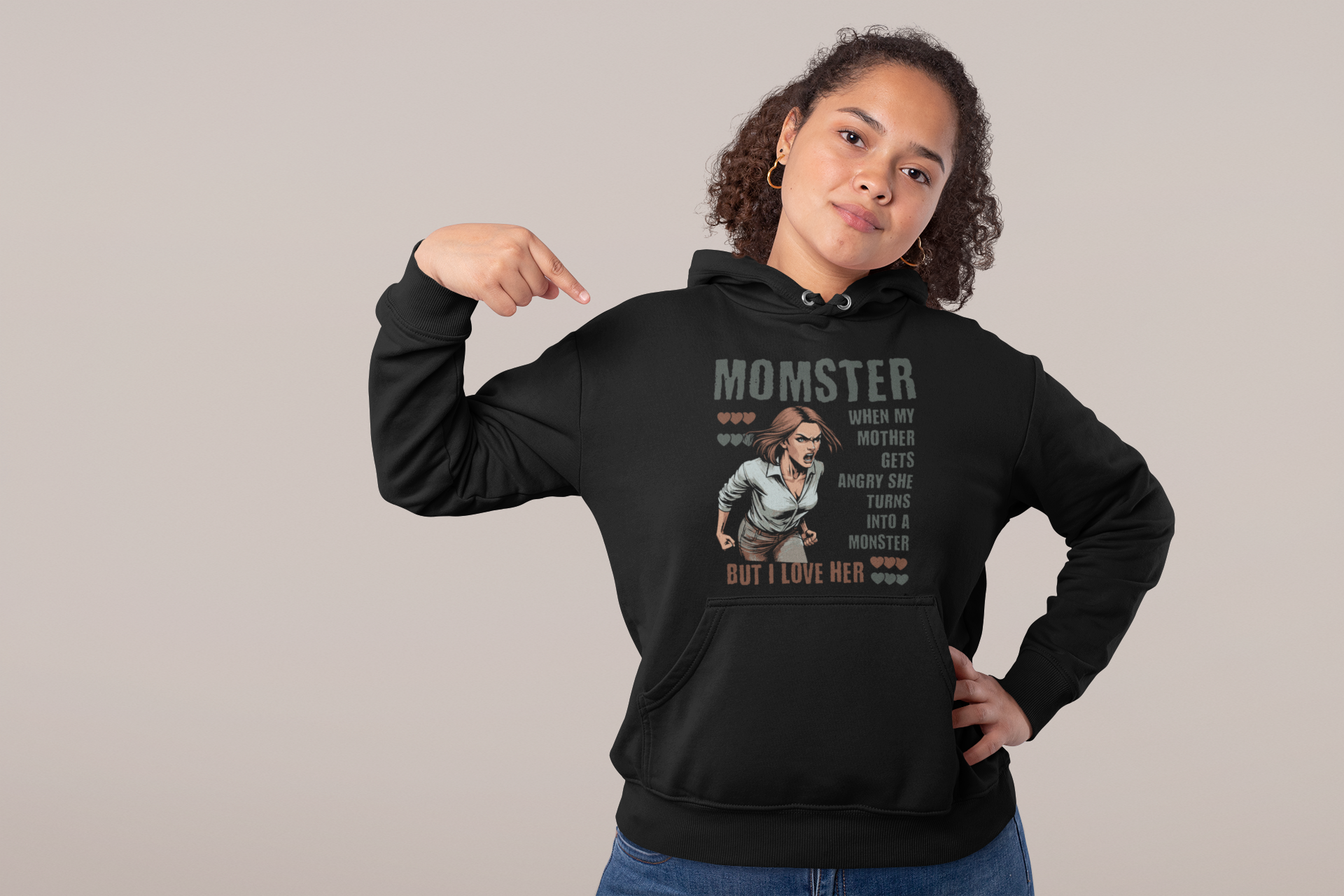Black sweat shirt “When Mom Gets Angry, She Turns Into a Monster (But I Love Her)